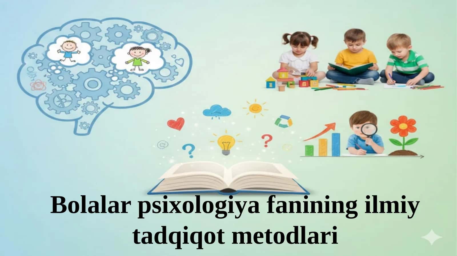 Bolalar psixologiya fanining ilmiy tadqiqot metodlari. 1