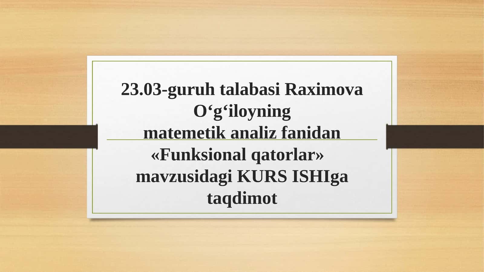 «Funksional qatorlar»  mavzusidagi KURS ISHIga taqdimot 1