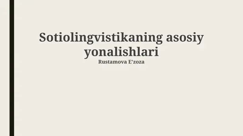 Sotiolingvistikaning asosiy yonalishlari 1