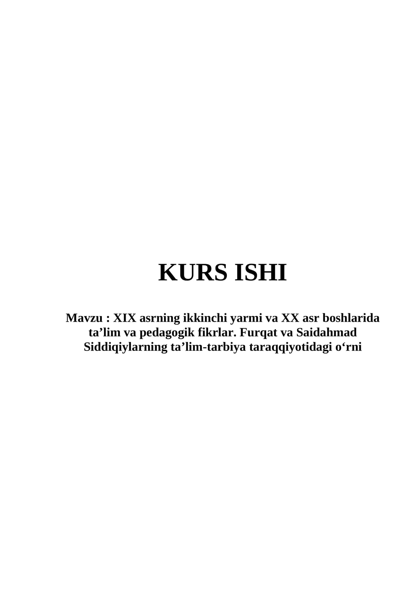 XIX asrning ikkinchi yarmi va XX asr boshlarida ta’lim va pedagogik fikrlar. Furqat va Saidahmad Siddiqiylarning ta’lim-tarbiya taraqqiyotidagi o‘rni 1