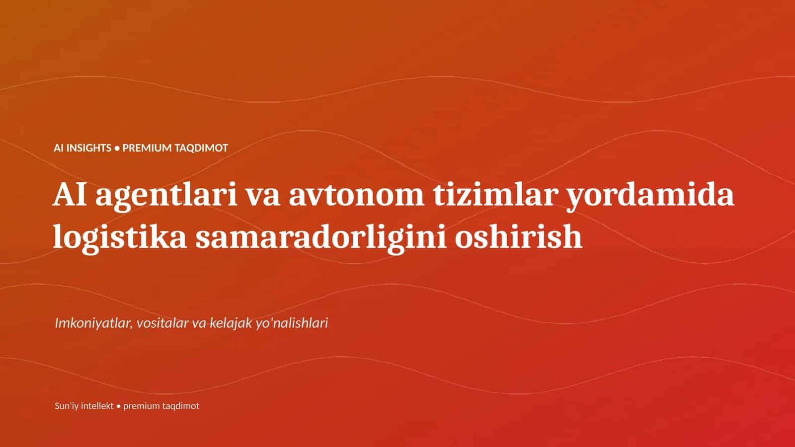 AI agentlari va avtonom tizimlar yordamida logistika samaradorligini oshirish 1