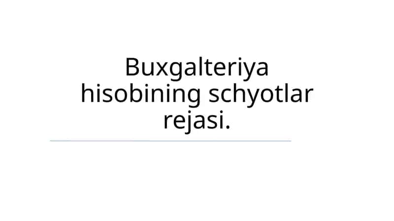 Buxgalteriya hisobining schyotlar rejasi 1