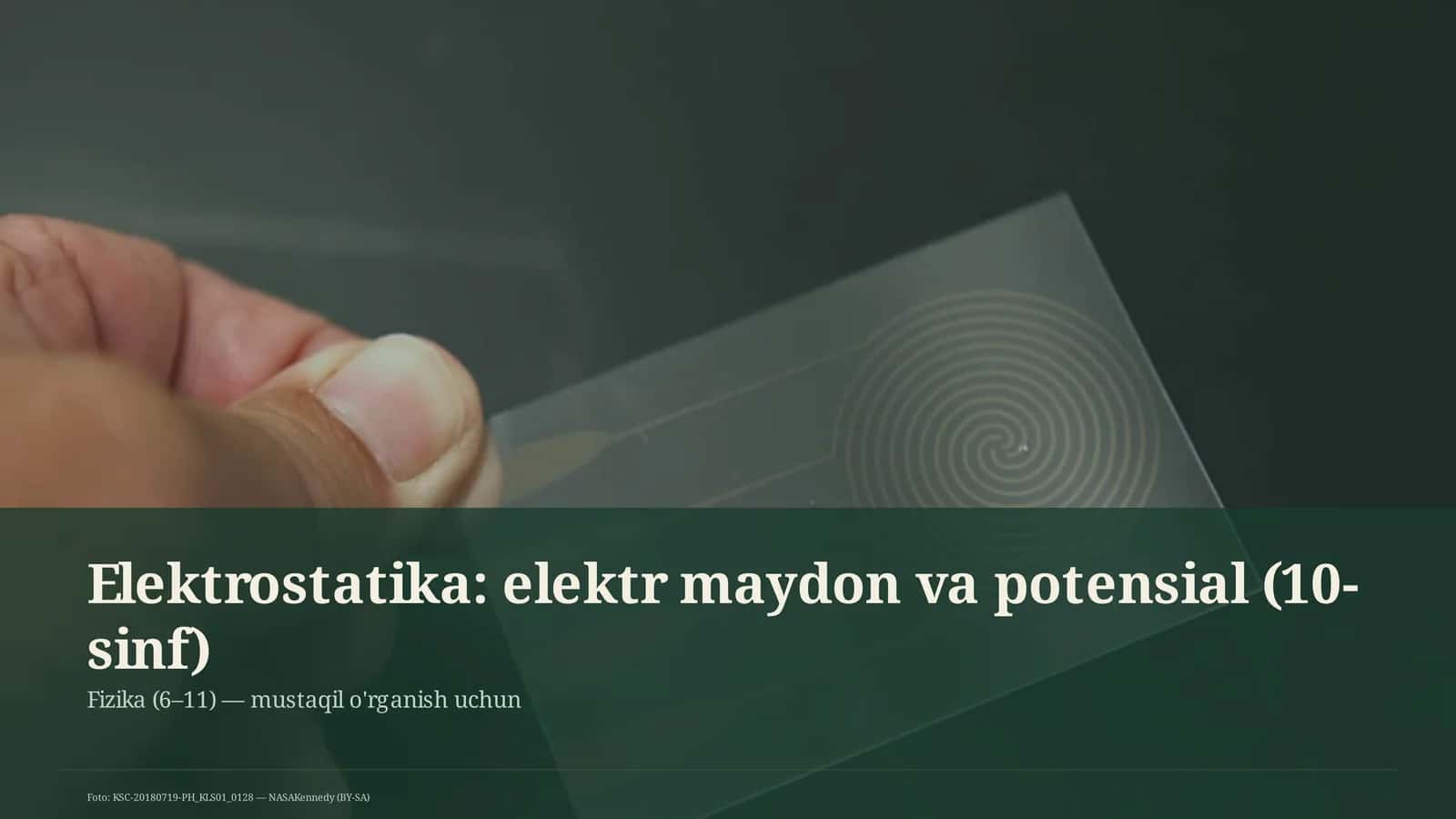 Elektrostatika: elektr maydon va potensial (10-sinf) 1