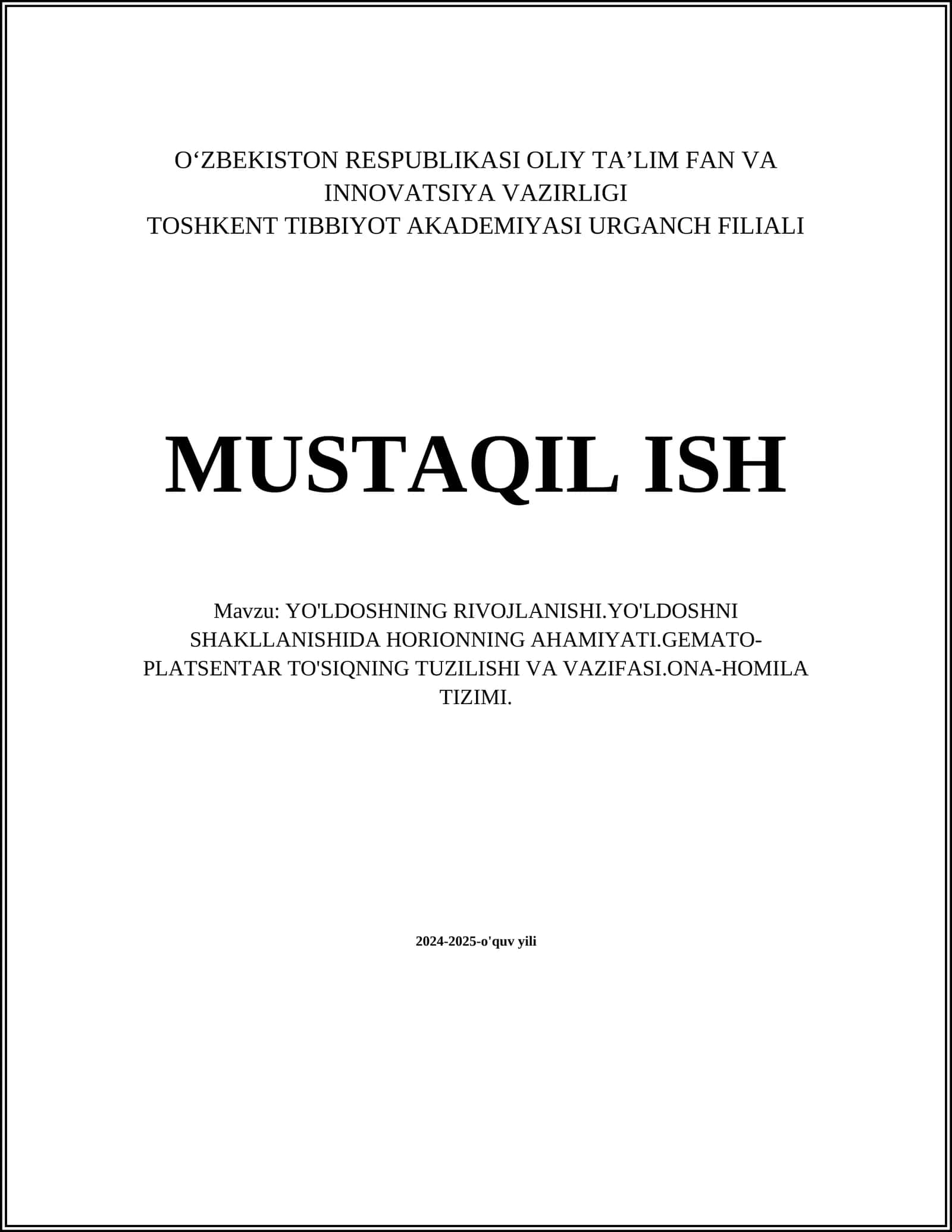 YO'LDOSHNING RIVOJLANISHI.YO'LDOSHNI SHAKLLANISHIDA HORIONNING AHAMIYATI.GEMATO-PLATSENTAR TO'SIQNING TUZILISHI VA VAZIFASI.ONA-HOMILA TIZIMI 1