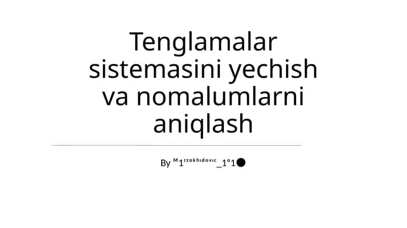 Tenglamalar sistemasini yechish va nomalumlarni aniqlash 1