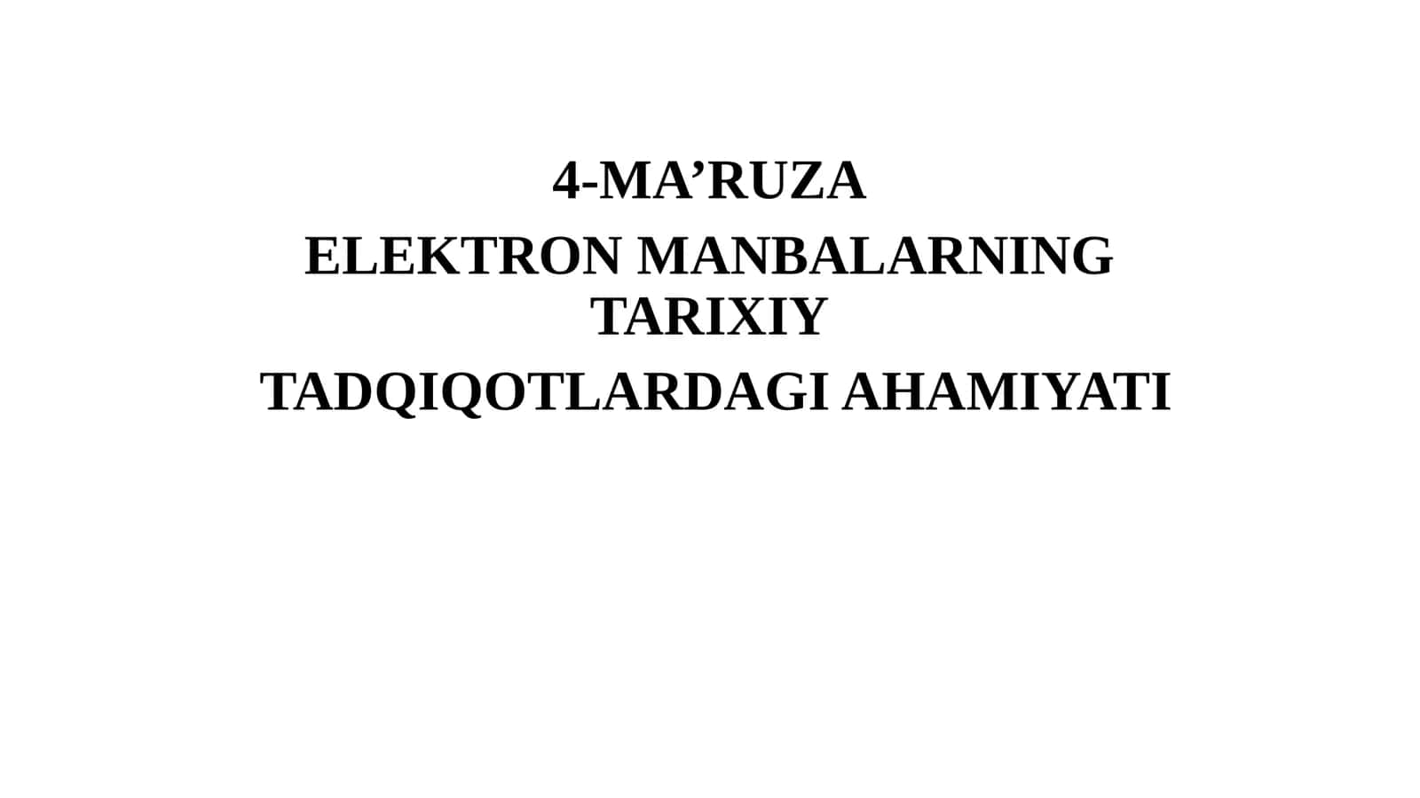 ELEKTRON MANBALARNING TARIXIY TADQIQOTLARDAGI AHAMIYATI 1