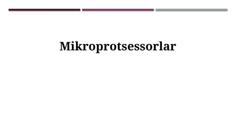 Mikroprotsessorlar: Asosiy tushunchalar va arxitektura 1