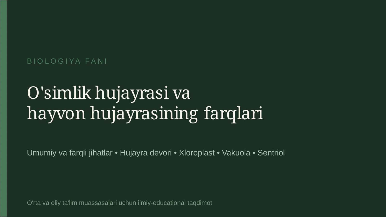O'simlik hujayrasi va hayvon hujayrasining farqlari 1