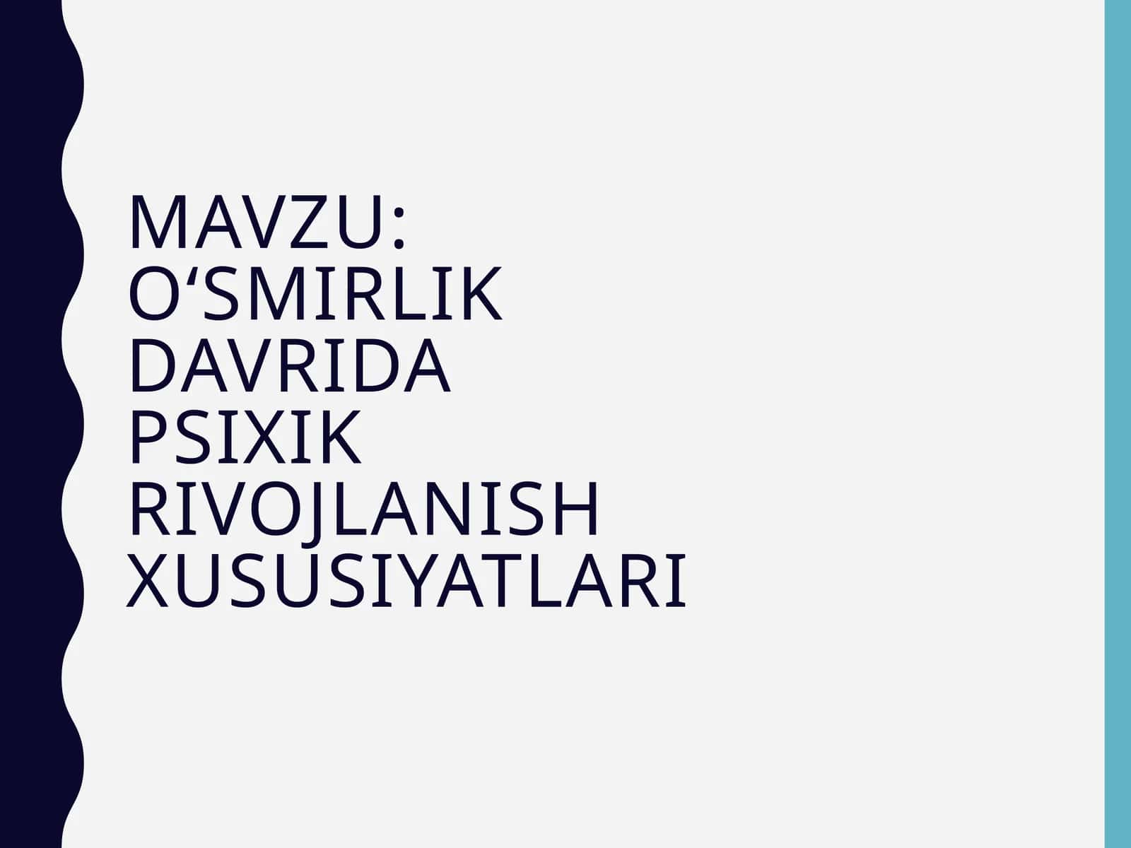 O‘smirlik davri psixik rivojlanish xususiyatlari 1