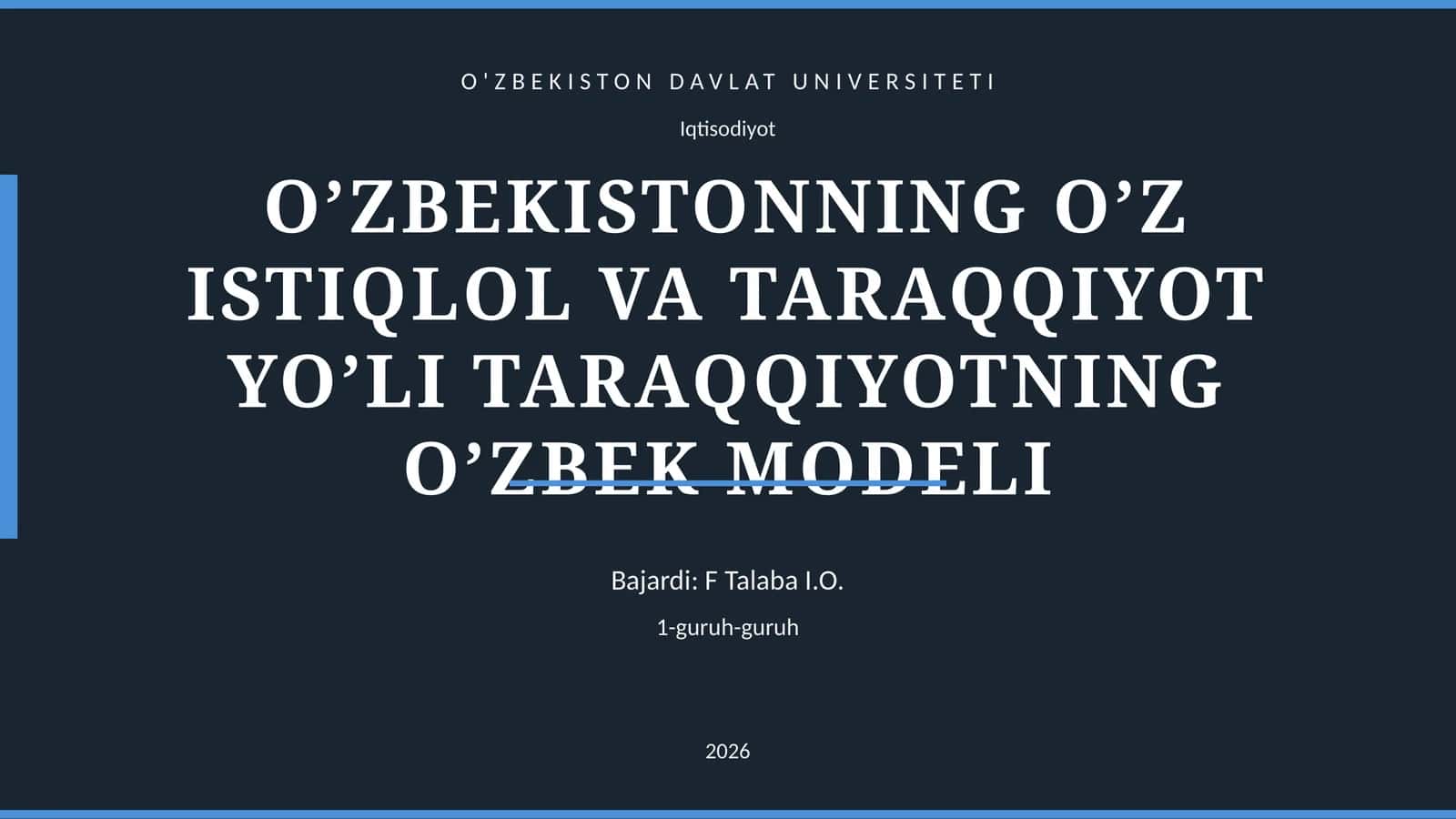 O’ZBEKISTONNING O’Z ISTIQLOL VA TARAQQIYOT YO’LI TARAQQIYOTNING O’ZBEK MODELI 1