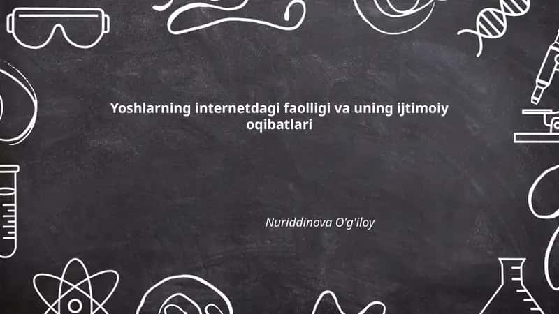 Yoshlarning internetdagi faolligi va uning ijtimoiy oqibatlari 1