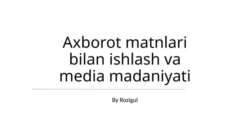 Axborot matnlari bilan ishlash va media madaniyati 1