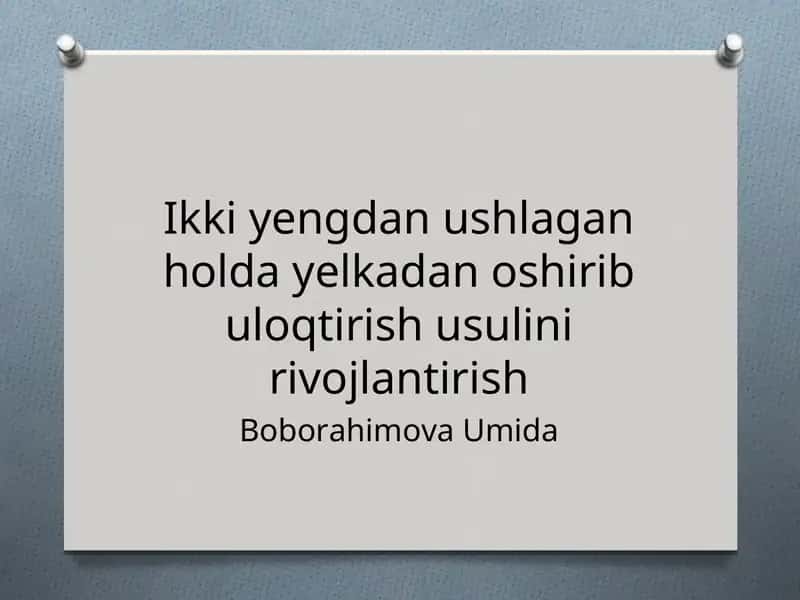 Ikki yengdan ushlagan holda yelkadan oshirib uloqtirish usulini rivojlantirish 1