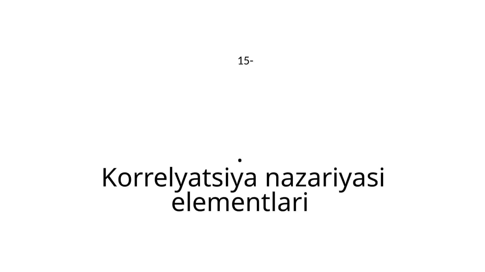 Korrelyatsiya nazariyasi elementlari 1