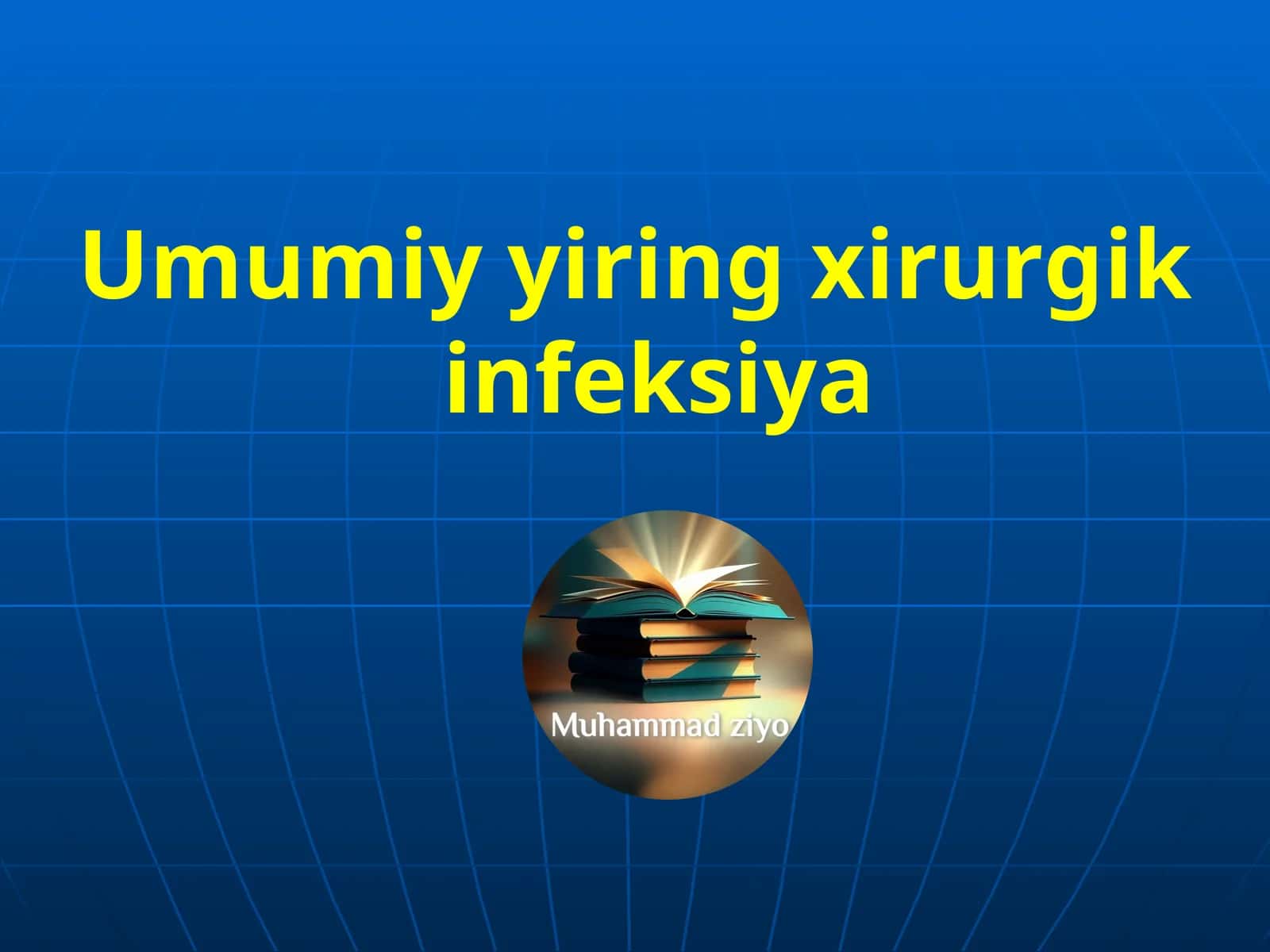 Umumiy yiring xirurgik infeksiya 1