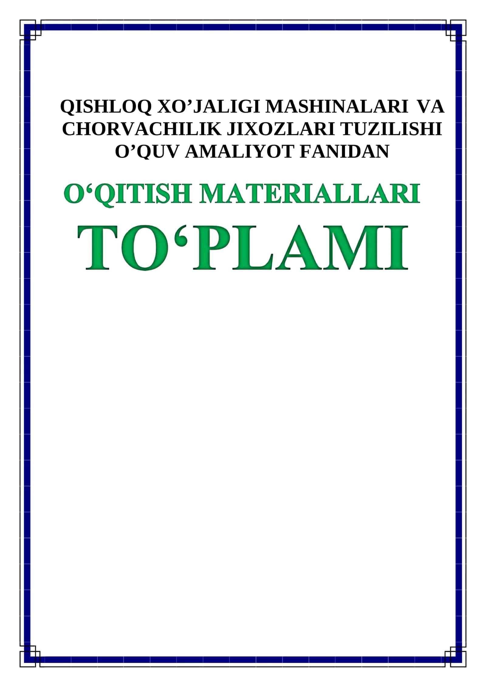 QISHLOQ XO’JALIGI MASHINALARI VA CHORVACHILIK JIXOZLARI TUZILISHI O’QUV AMALIYOT FANIDAN 1