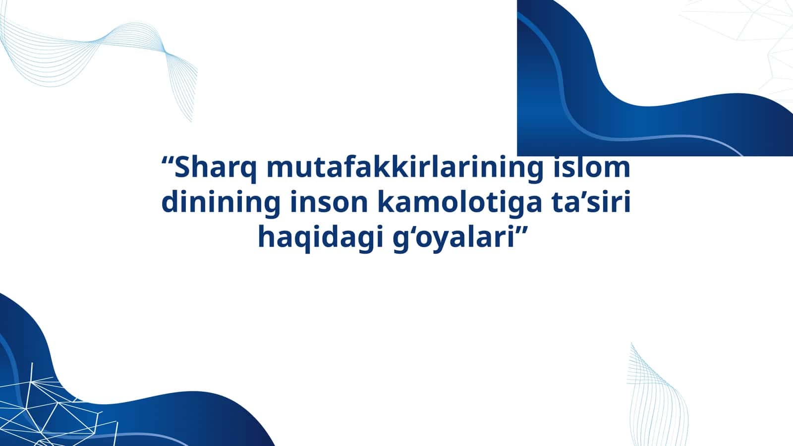 Sharq mutafakkirlari ning islam dinining inson kamoloti g'a ta‘siri haqidagi g‘oyalari 1