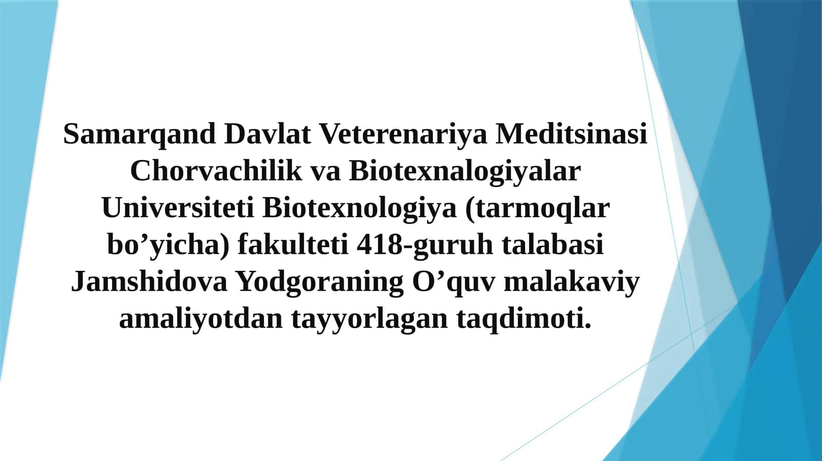 Biotexnologiya (tarmoqlar bo’yicha) fakulteti 418-guruh talabasi Jamshidova Yodgoraning 1