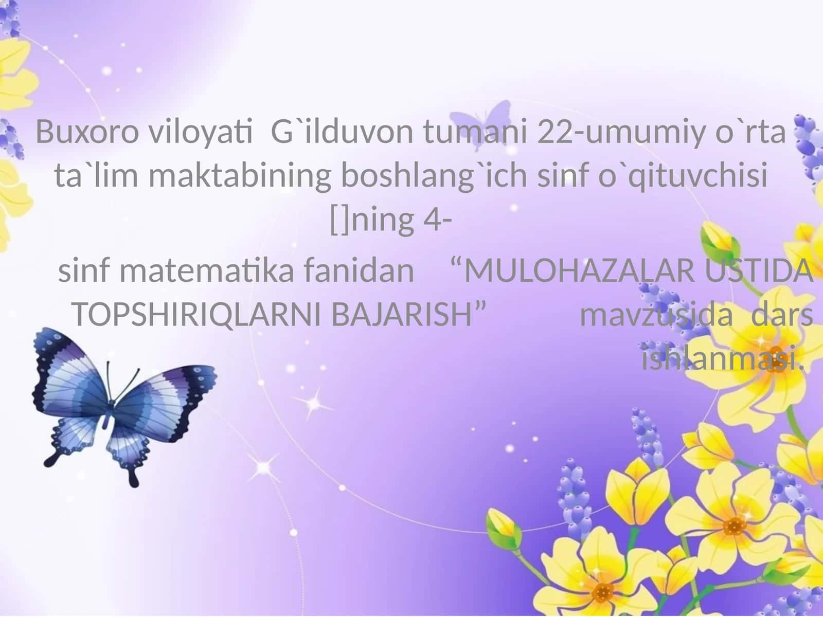 MULOHAZALAR USTIDA TOPSHIRIQLARNI BAJARISH 1