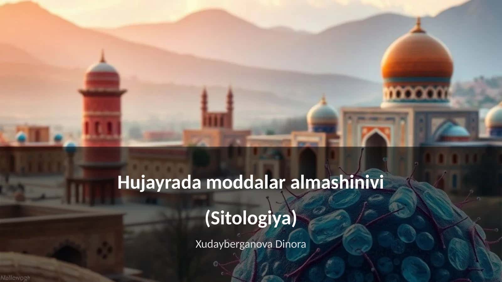 Hujayrada moddalar almashinivi (Sitologiya) 1