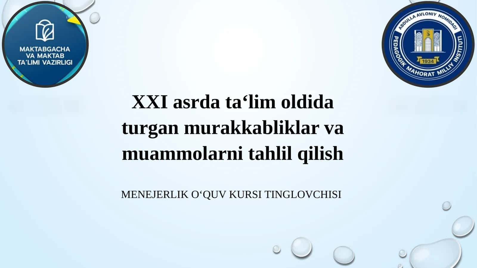 XXI asrda ta‘lim oldida turgan murakkabliklar va muammolarni tahlil qilish 1