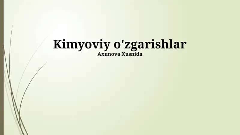 Kimyoviy o'zgarishlar 1