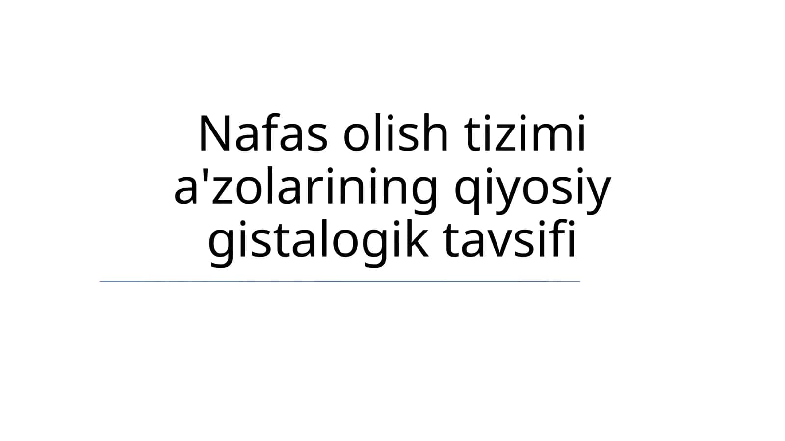 Nafas olish tizimi a'zolarining qiyosiy gistalogik tavsifi 1