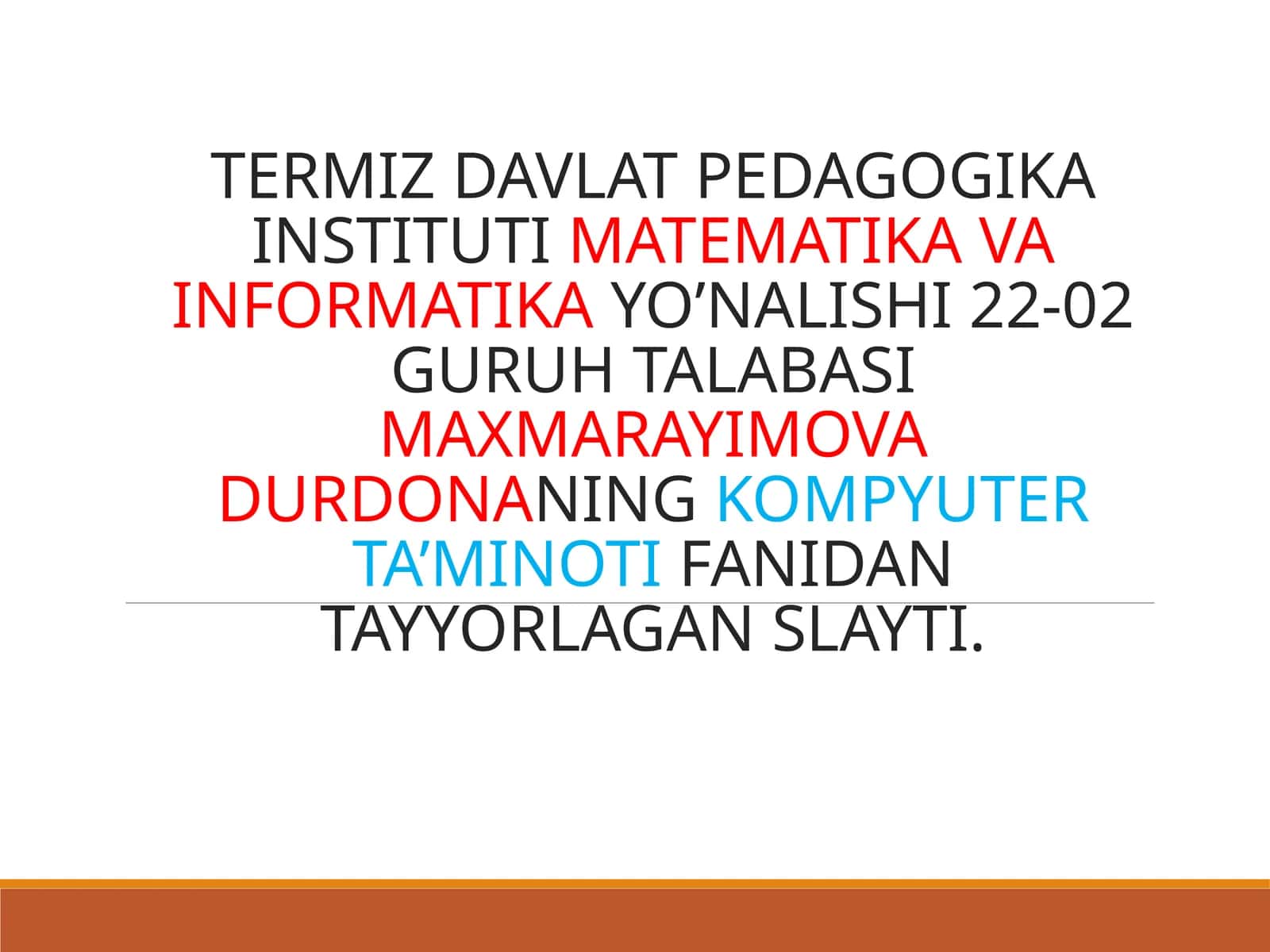 KOMPYUTER TA’MINOTIFANIDAN TAYYORLAGAN SLAYTI 1