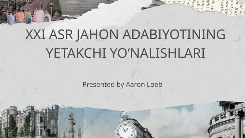 XXI ASR JAHON ADABIYOTINING YETAKCHI YO‘NALISHLARI 1