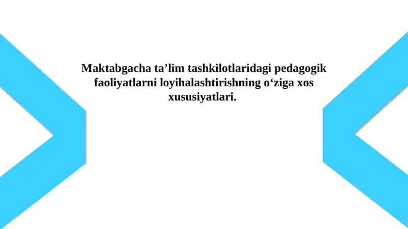 Maktabgacha ta’lim tashkilotlaridagi pedagogik faoliyatlarni loyihalashtirishning o‘ziga xos xususiyatlari 1