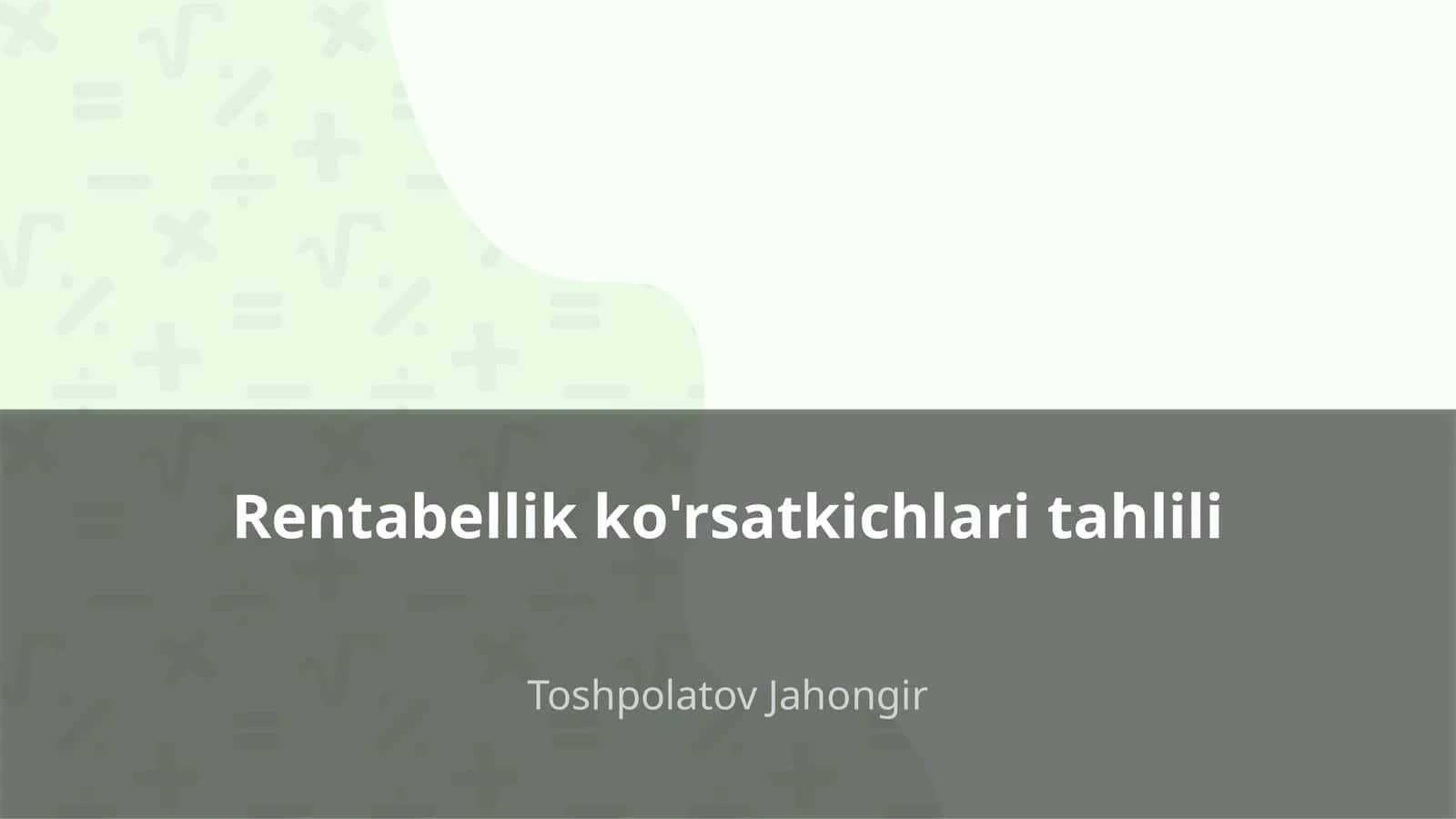 Rentabellik ko'rsatkichlari tahlili 1