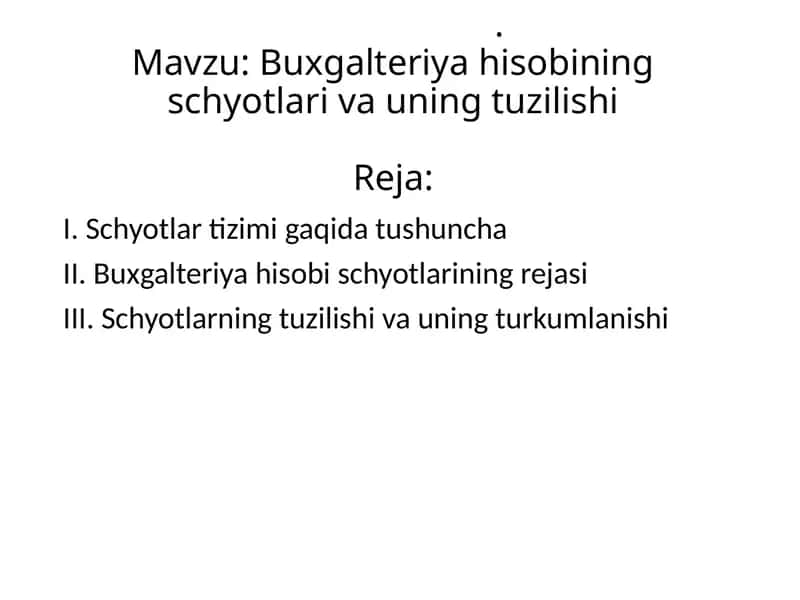 Buxgalteriya Hisobining Schyotlari va Uning Tuzilishi Reja 1