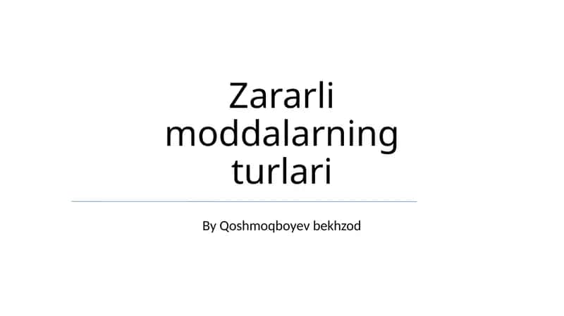 Zararli moddalarning turlari 1