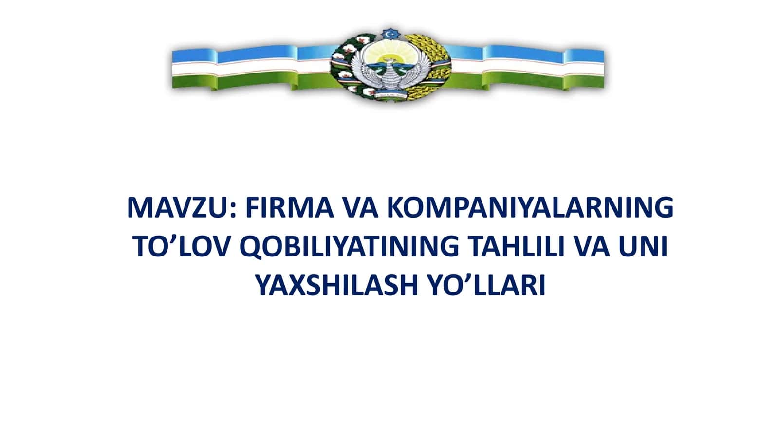 FIRMA VA KOMPANIYALARNING TO’LOV QOBILIYATINING TAHLILI VA UNI YAXSHILASH YO’LLARIi 1