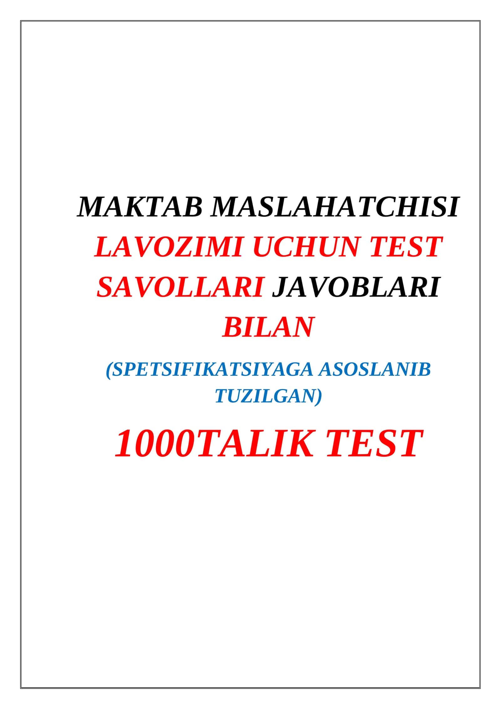 MAKTAB MASLAHATCHISI LAVOZIMI UCHUN TEST SAVOLLARI JAVOBLARI BILAN 1