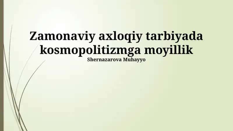 Zamonaviy axloqiy tarbiyada kosmopolitizmga moyillik 1