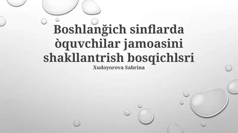 Boshlanğich sinflarda òquvchilar jamoasini shakllantrish bosqichlsri 1