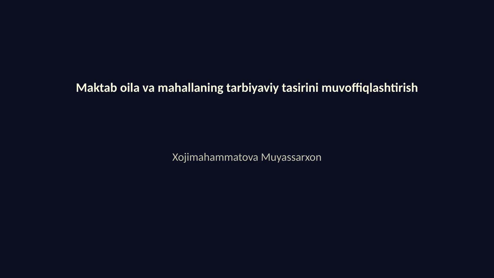 Maktab oila va mahallaning tarbiyaviy tasirini muvoffiqlashtirish 1