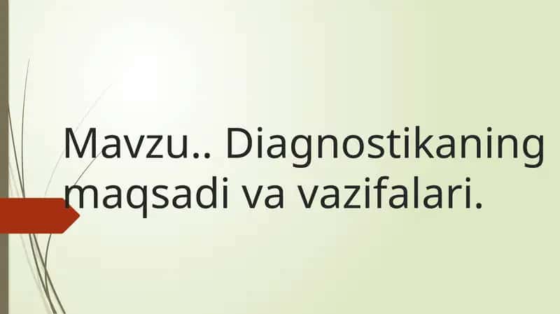diagnostikaning maqsadi va vazifalari haqida yozilgan. 1