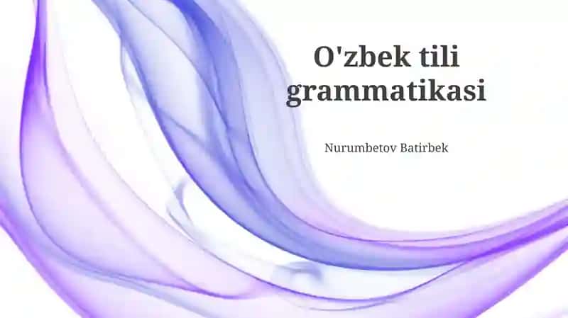 O'zbek tili grammatikasi
