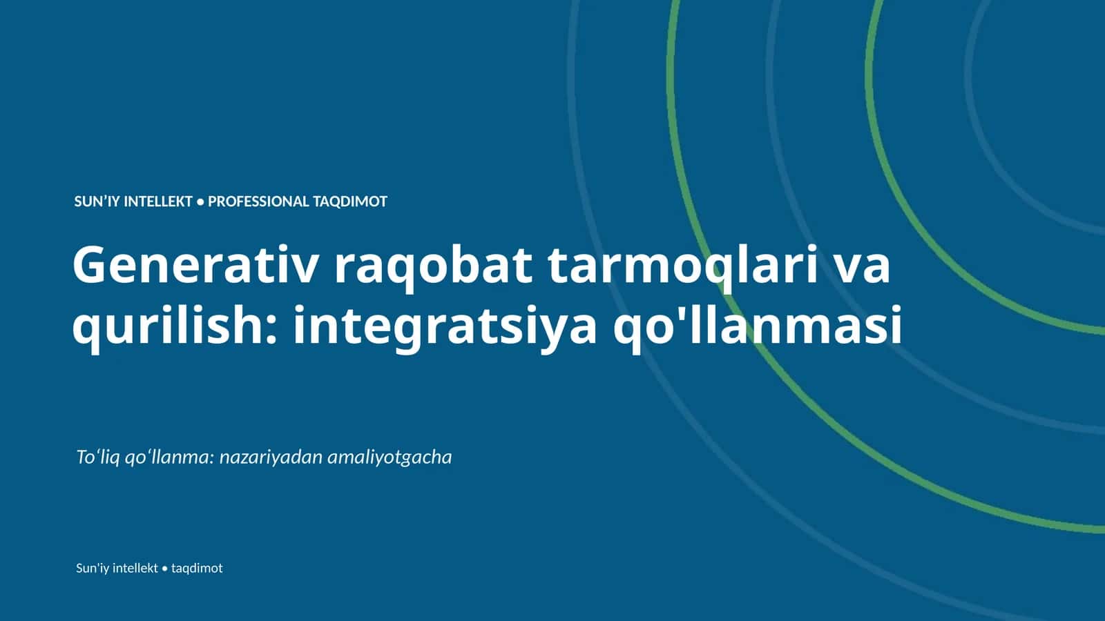 Generativ raqobat tarmoqlari va qurilish: integratsiya qo'llanmasi 1