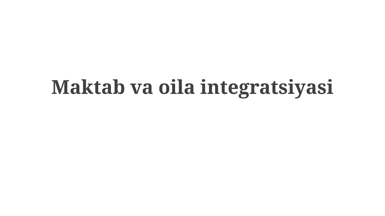 Maktab va oila integratsiyasi 1