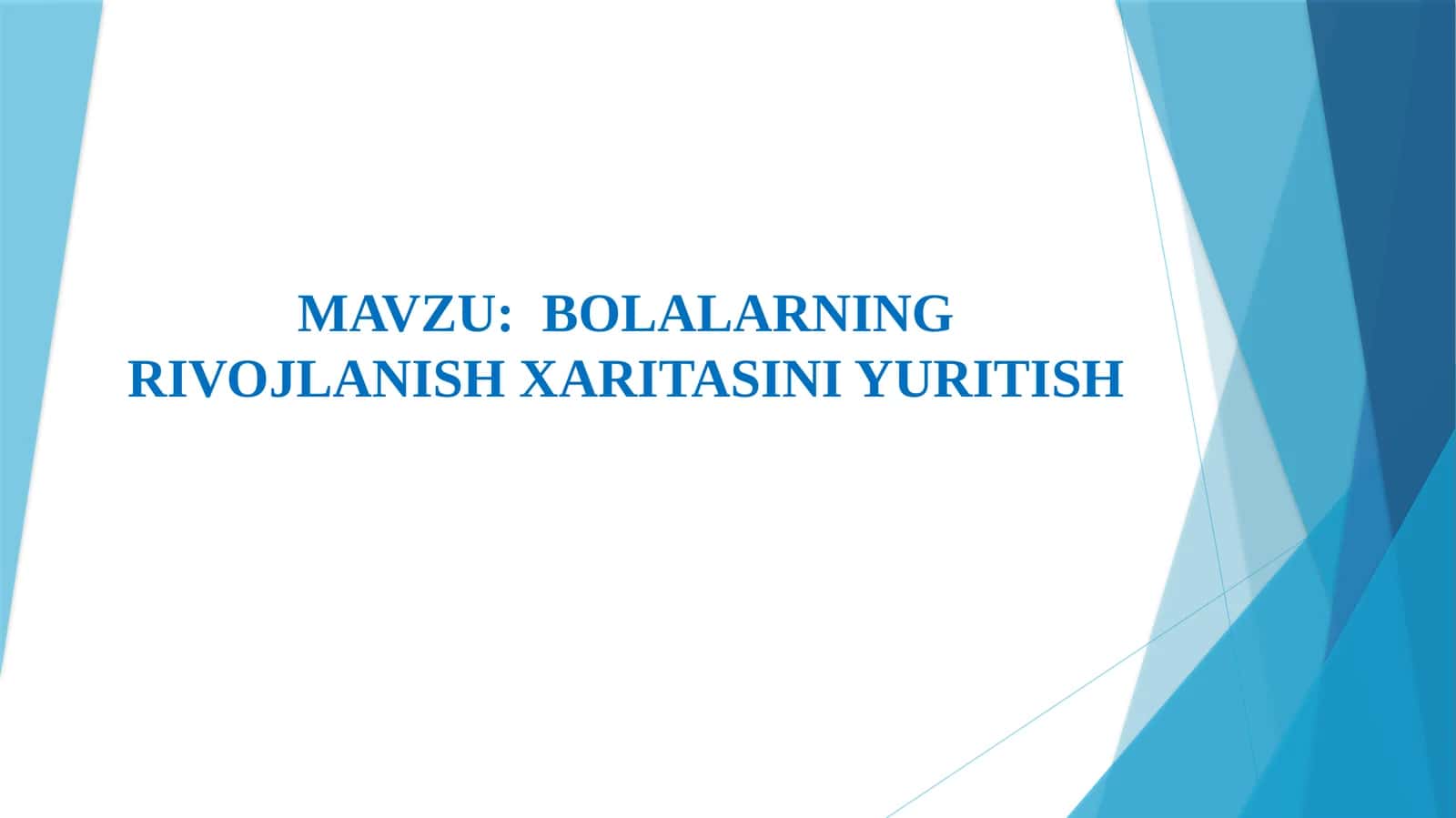 BOLALARNING RIVOJLANISH XARITASINI YURITISH 1