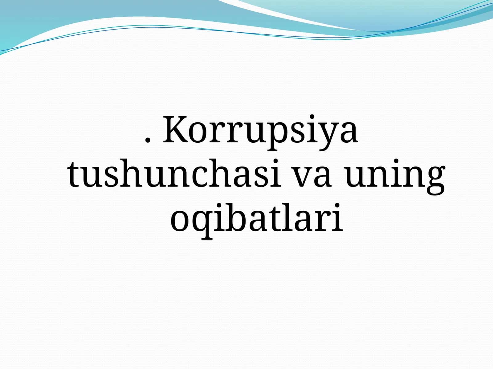 Korrupsiyatushunchasivauningoqibatlari 1