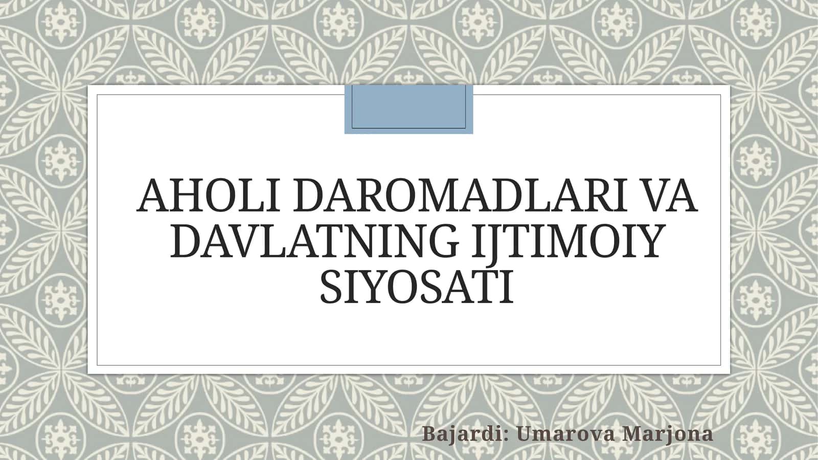 AHOLI DAROMADLARI VA DAVLATNING IJTIMOIY SIYOSATI 1