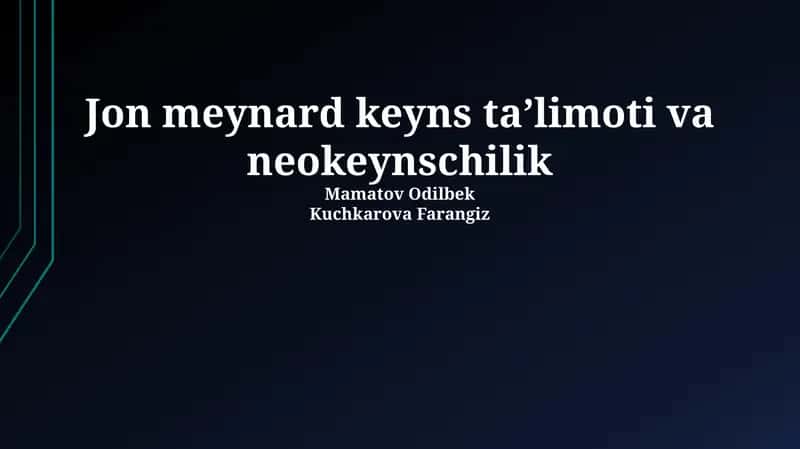 Jon meynard keyns taʼlimoti va neokeynschilik 1