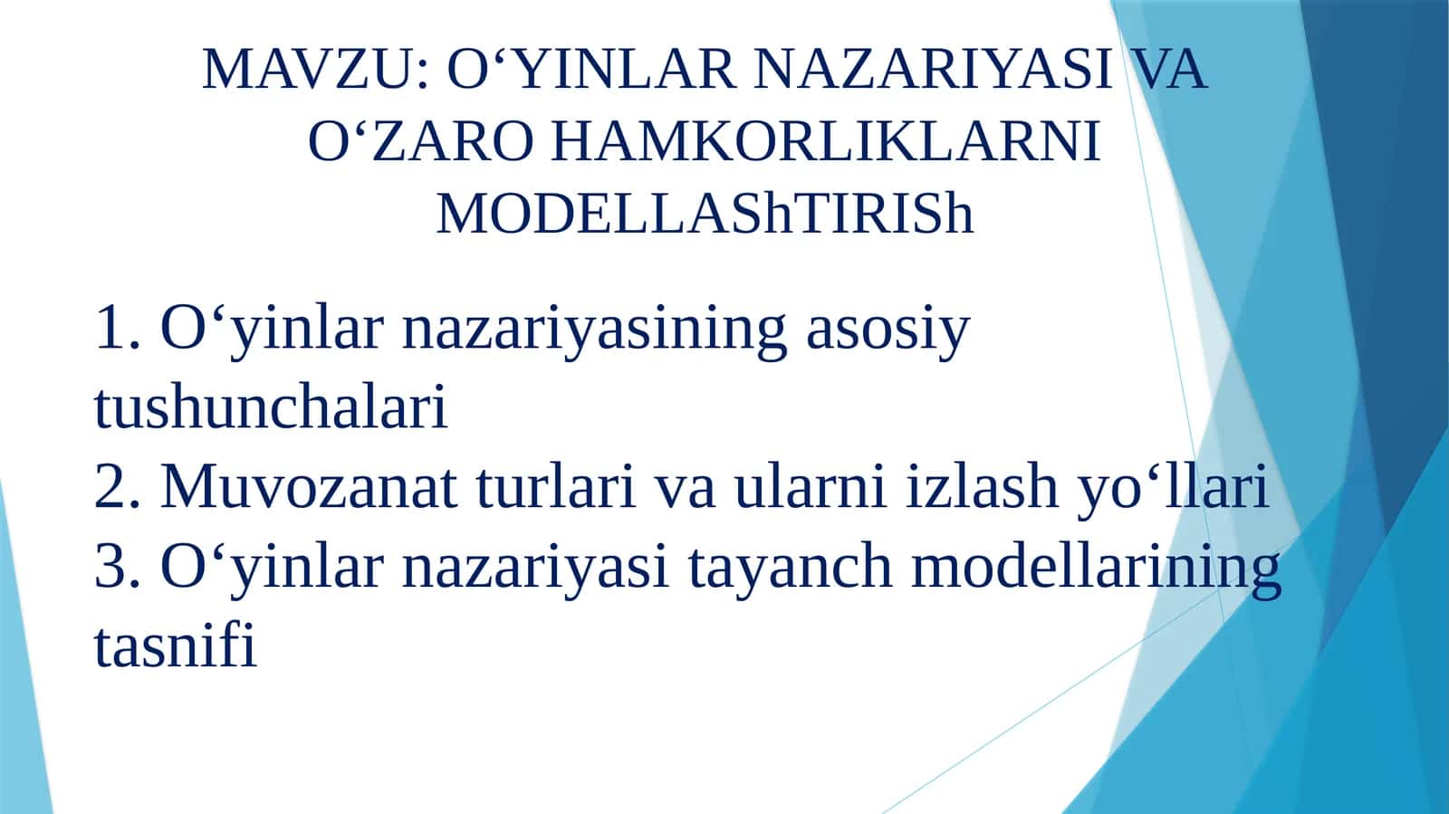 O‘YINLARNAZARIYASI VA O‘ZARO HAMKORLIKLARNI MODELLAShTIRISh 1