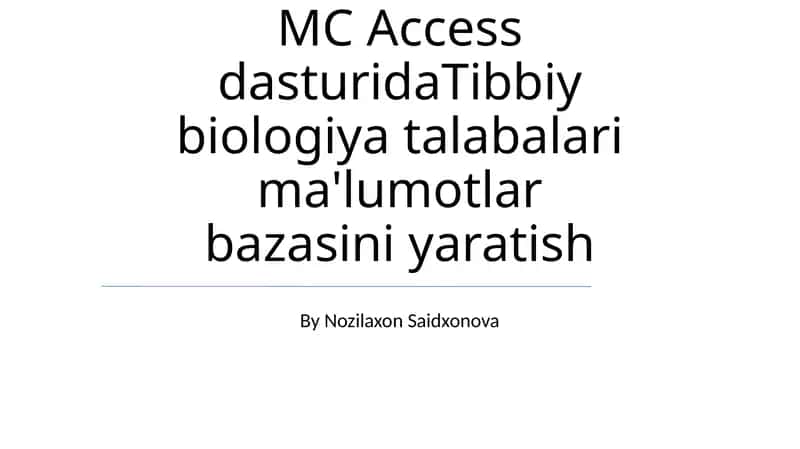 MC Access dasturidaTibbiy biologiya talabalari ma'lumotlar bazasini yaratish 1