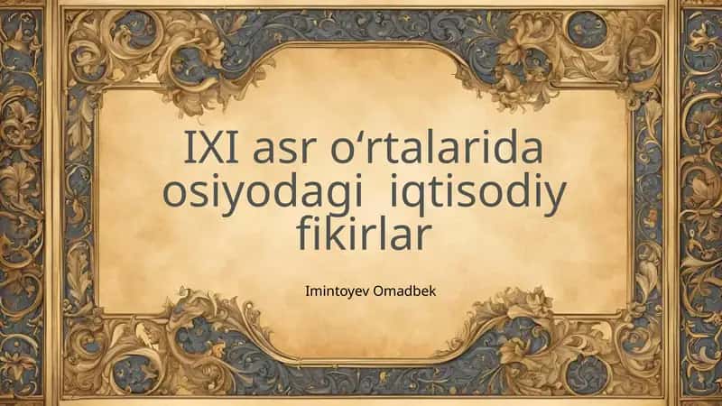 IXI asr oʻrtalarida osiyodagi iqtisodiy fikirlar 1