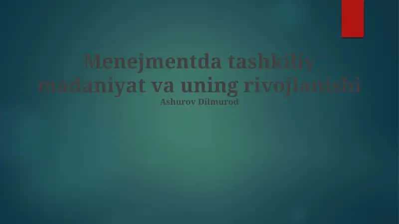 Menejmentda tashkiliy madaniyat va uning rivojlanishi 1